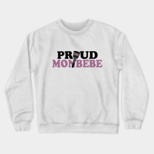 PROUD MONBEBE Crewneck Sweatshirt